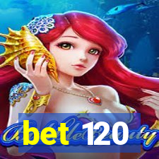 bet 120